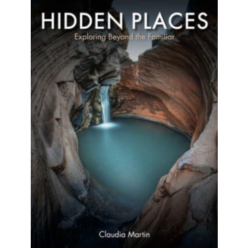 Amber Books Ltd Hidden Places (inbunden, eng)