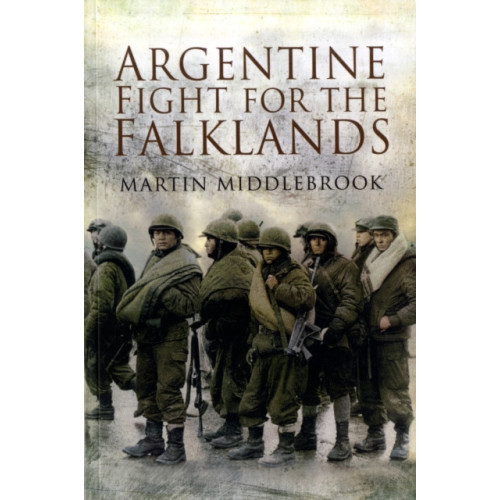 Pen & Sword Books Ltd Argentine Fight for the Falklands (häftad, eng)