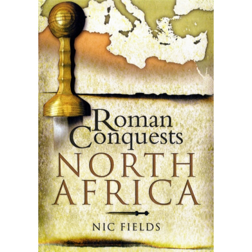 Pen & Sword Books Ltd Roman Conquests: North Africa (inbunden, eng)