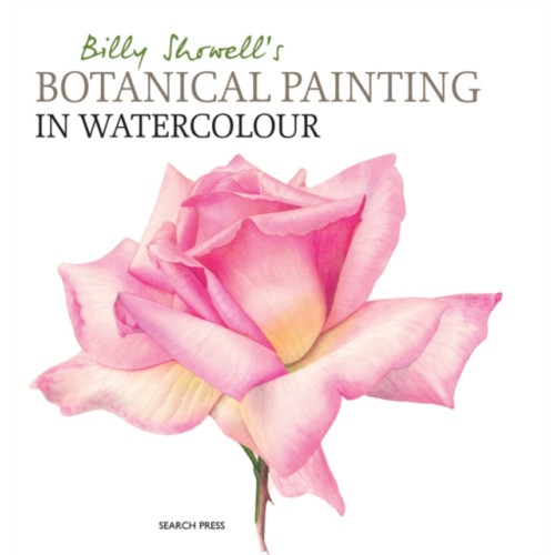 Search Press Ltd Billy Showell's Botanical Painting in Watercolour (inbunden, eng)