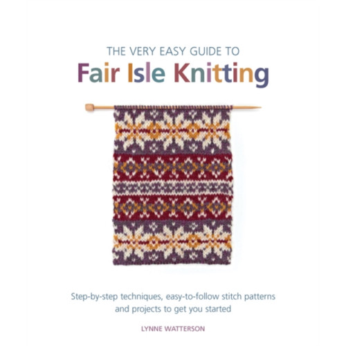 Search Press Ltd The Very Easy Guide to Fair Isle Knitting (häftad, eng)