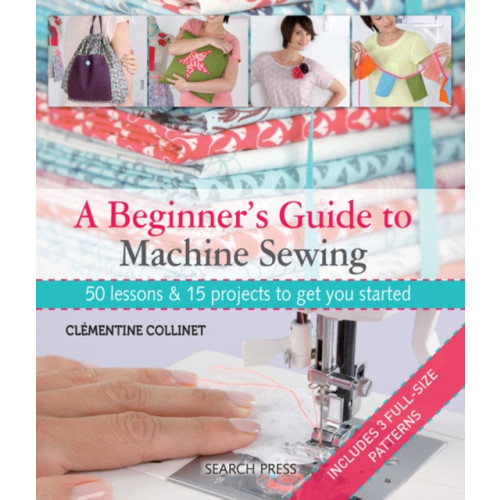 Search Press Ltd A Beginner's Guide to Machine Sewing (häftad, eng)