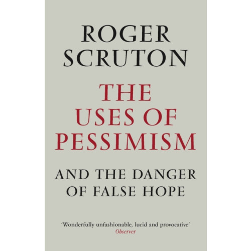 Atlantic Books The Uses of Pessimism (häftad, eng)