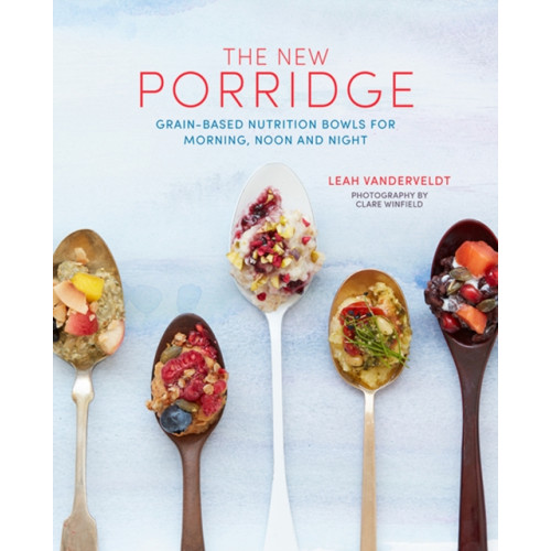 Ryland, Peters & Small Ltd The New Porridge (inbunden, eng)