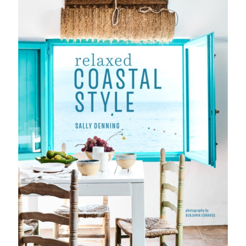 Ryland, Peters & Small Ltd Relaxed Coastal Style (inbunden, eng)