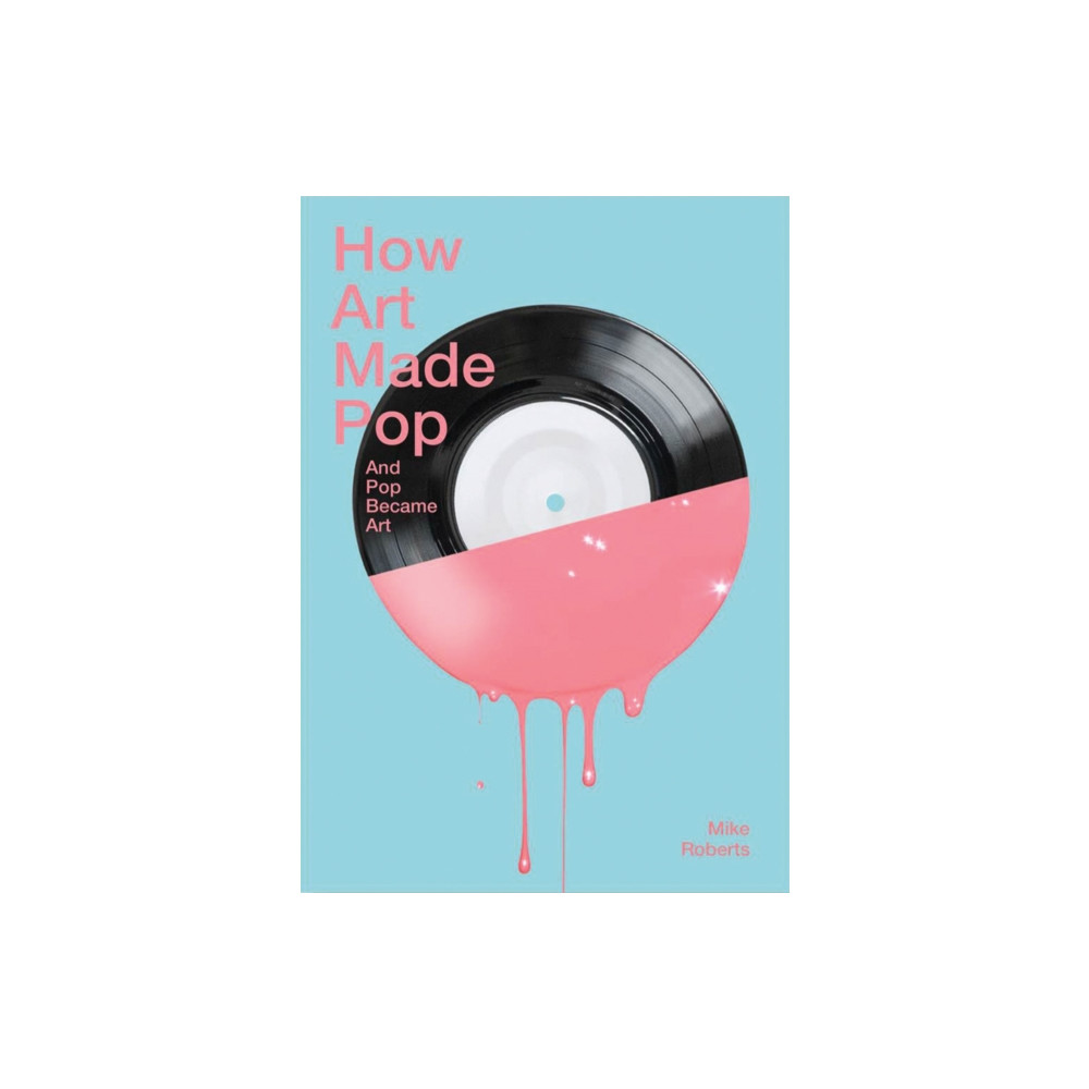 Produktbild för How Art Made Pop (häftad, eng)