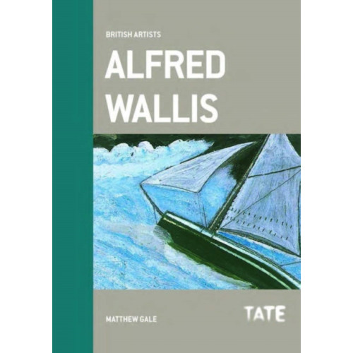 Tate Publishing British Artists: Alfred Wallis (häftad, eng)