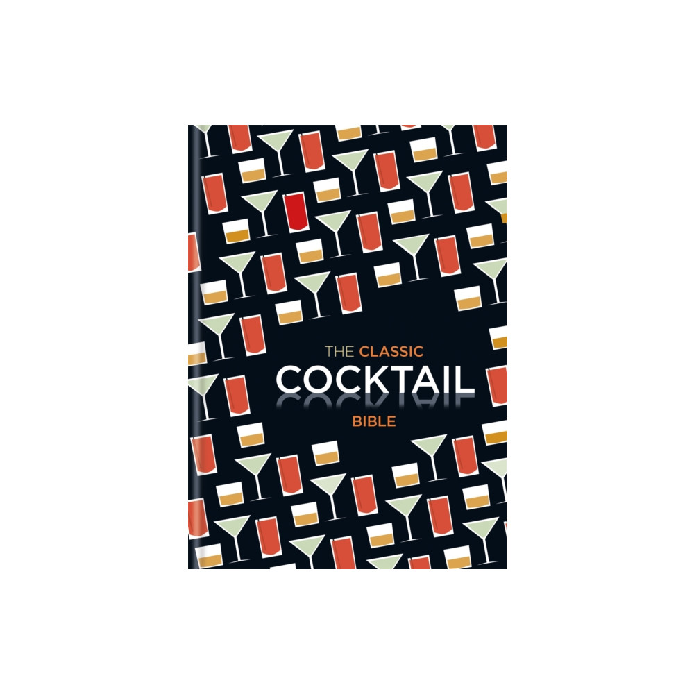 Produktbild för The Classic Cocktail Bible (inbunden, eng)