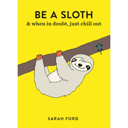 Octopus publishing group Be a Sloth (häftad, eng)