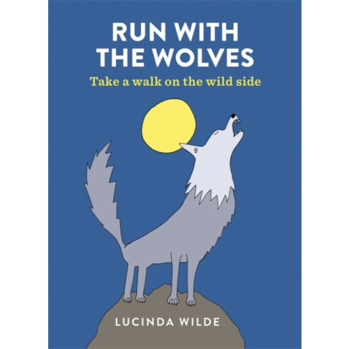 Octopus publishing group Run with the Wolves (häftad, eng)