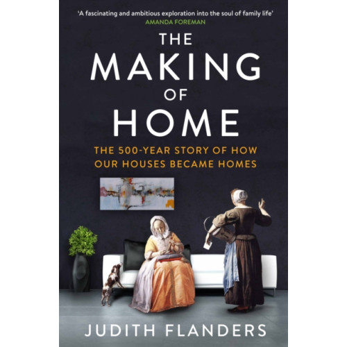 Atlantic Books The Making of Home (häftad, eng)