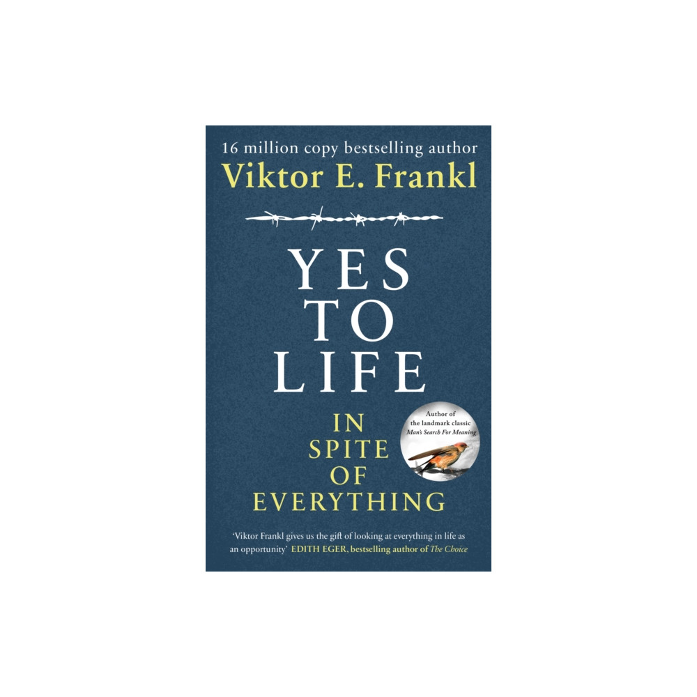 Produktbild för Yes To Life In Spite of Everything (inbunden, eng)