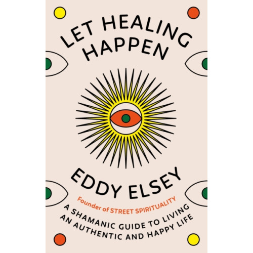 Ebury Publishing Let Healing Happen (inbunden, eng)