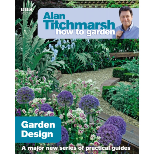 Ebury Publishing Alan Titchmarsh How to Garden: Garden Design (häftad, eng)