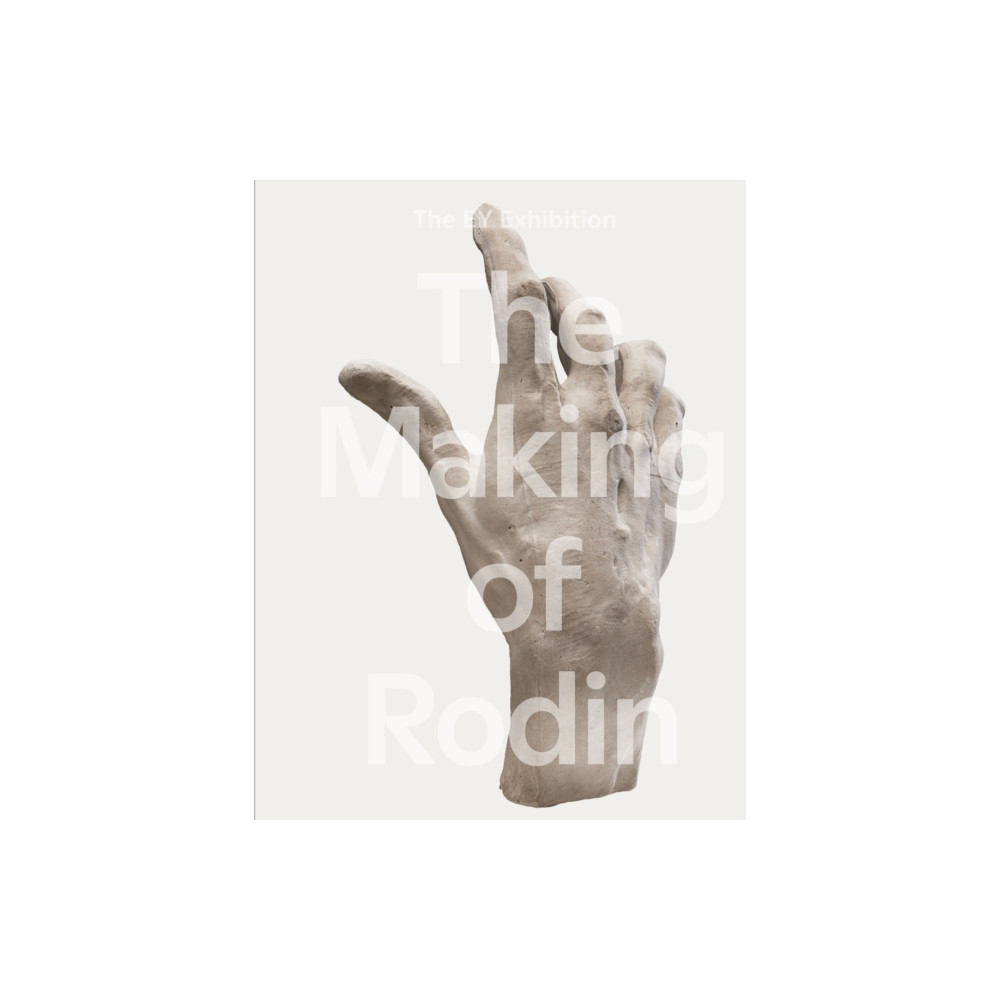 Produktbild för The Making of Rodin (inbunden, eng)