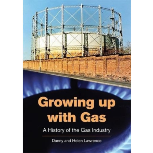 Brewin Books Growing up with Gas (häftad, eng)