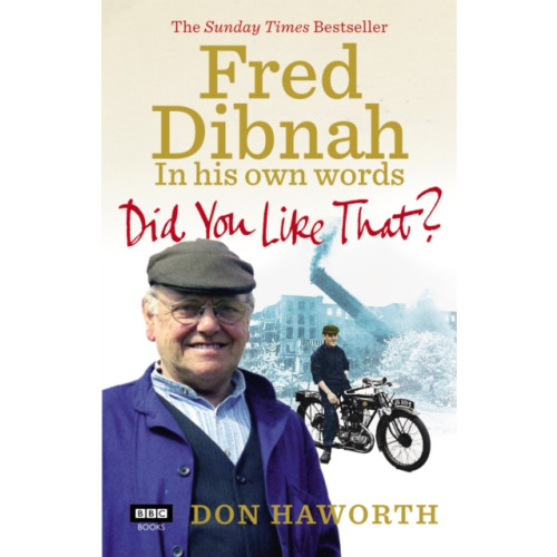 Ebury Publishing Did You Like That? Fred Dibnah, In His Own Words (häftad, eng)