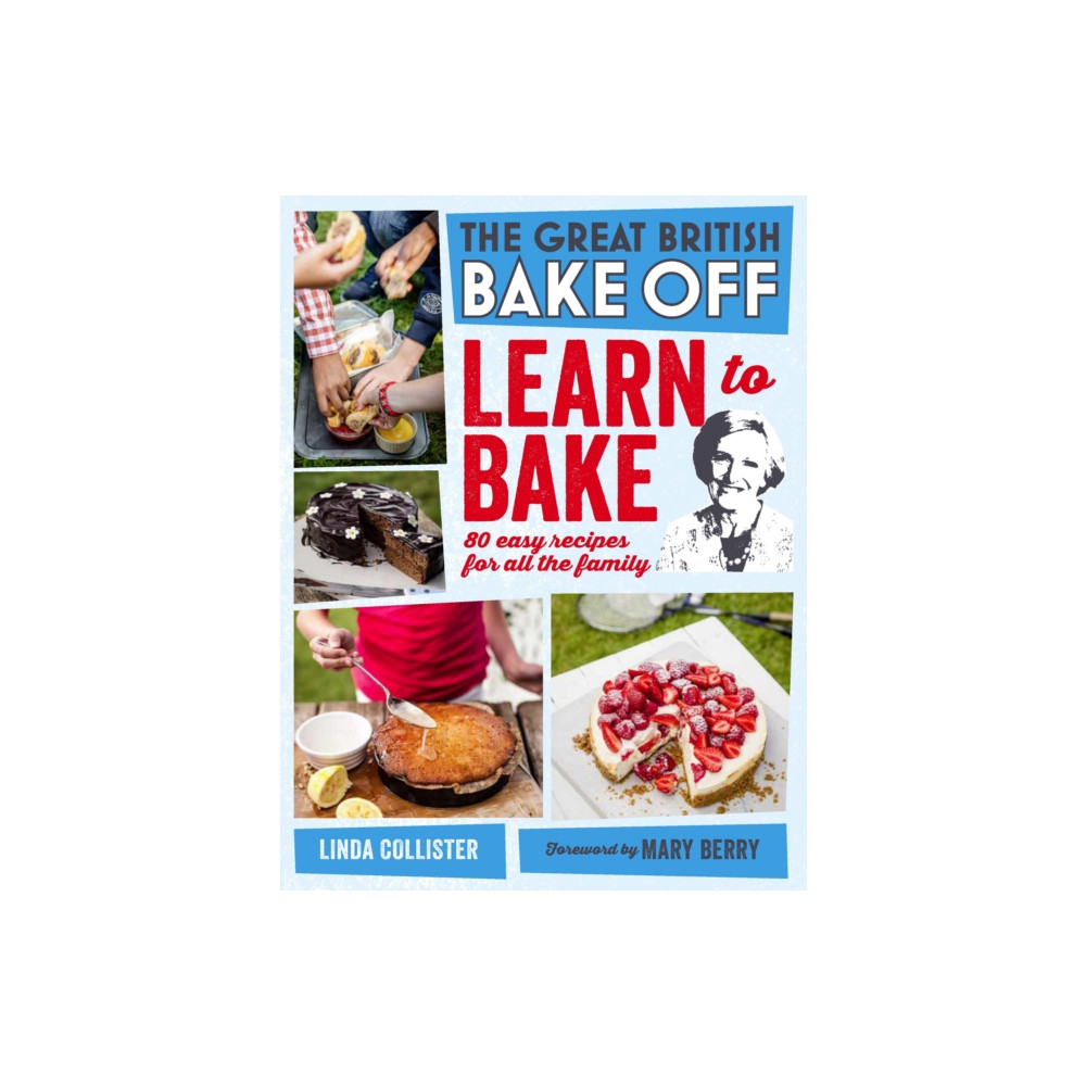 Produktbild för Great British Bake Off: Learn to Bake (inbunden, eng)