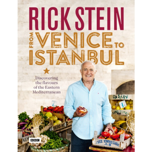 Ebury Publishing Rick Stein: From Venice to Istanbul (inbunden, eng)