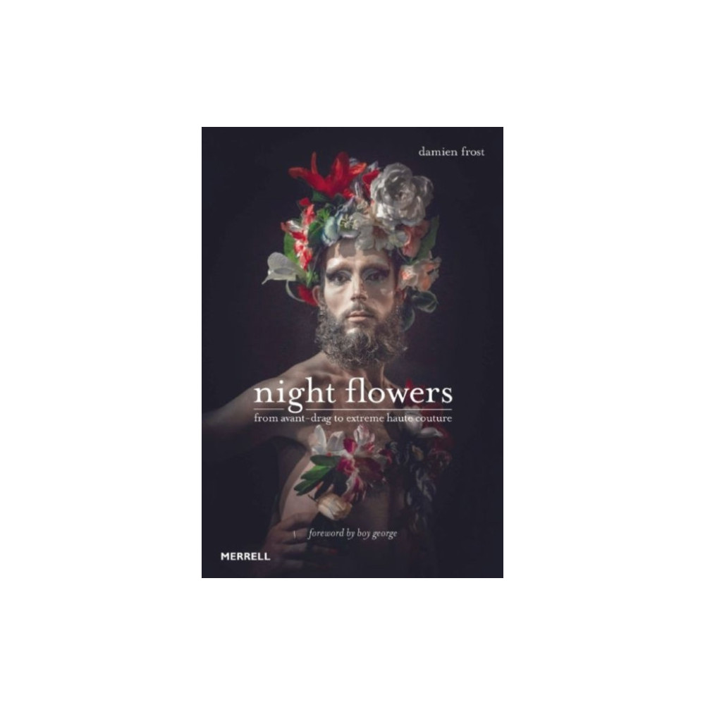Produktbild för Night Flowers: From Avant-Drag to Extreme Haute Couture (inbunden, eng)