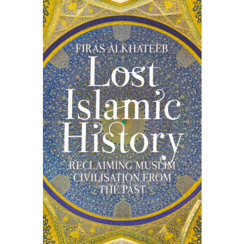 C hurst & co publishers ltd Lost Islamic History (häftad, eng)