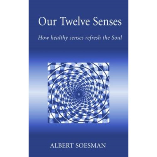Hawthorn Press Our Twelve Senses (häftad, eng)