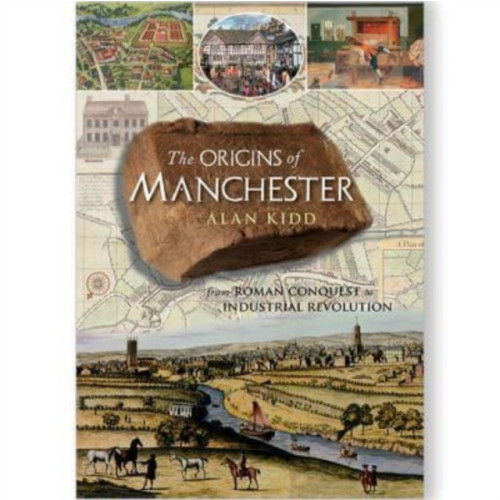 Carnegie Publishing Ltd The Origins of Manchester (häftad, eng)