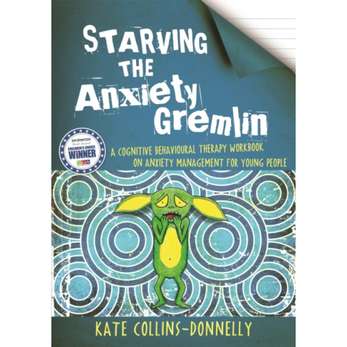 Jessica kingsley publishers Starving the Anxiety Gremlin (häftad, eng)