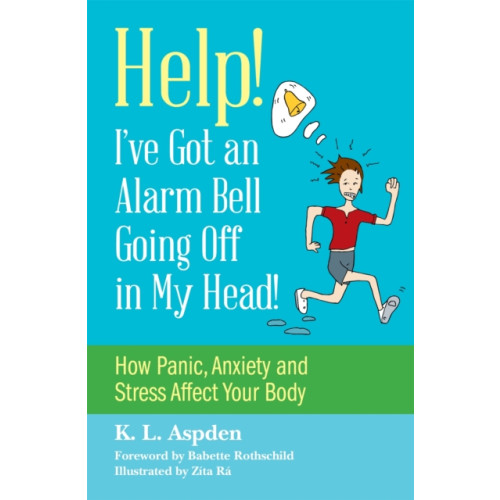 Jessica kingsley publishers Help! I've Got an Alarm Bell Going Off in My Head! (häftad, eng)