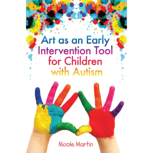 Jessica kingsley publishers Art as an Early Intervention Tool for Children with Autism (häftad, eng)