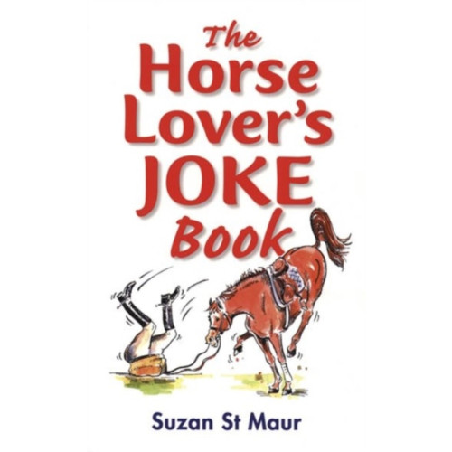 Quiller Publishing Ltd The Horse Lover's Joke Book (häftad, eng)