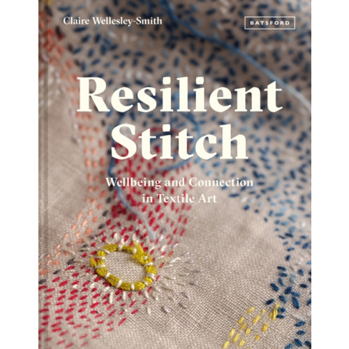 Batsford Ltd Resilient Stitch (inbunden, eng)