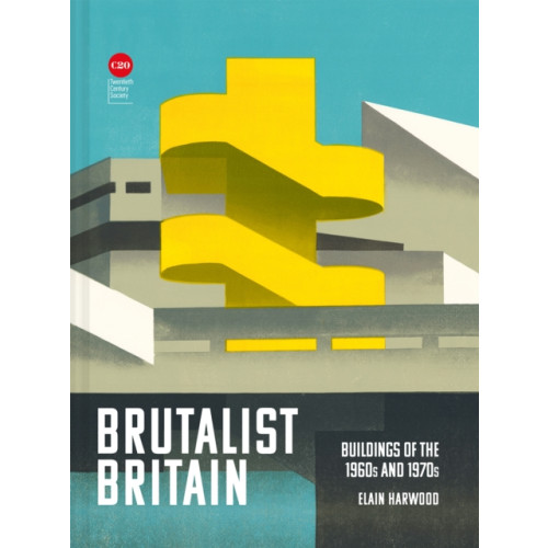 Batsford Ltd Brutalist Britain (inbunden, eng)