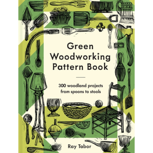 Batsford Ltd Green Woodworking Pattern Book (inbunden, eng)