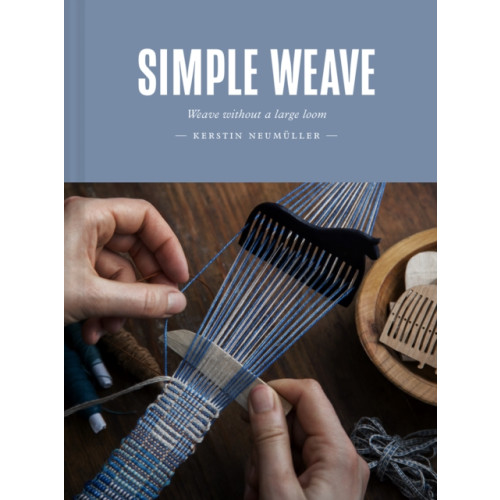Batsford Ltd Simple Weave (inbunden, eng)