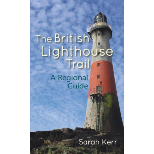 Whittles Publishing The British Lighthouse Trail (häftad, eng)