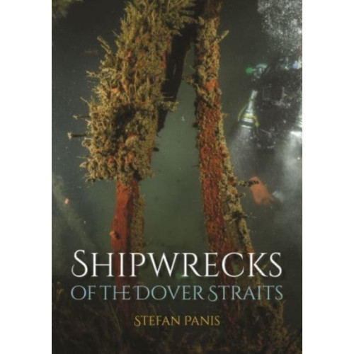 Whittles Publishing Shipwrecks of the Dover Straits (häftad, eng)