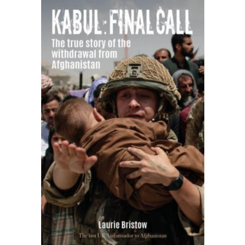 Whittles Publishing Kabul: Final Call (inbunden, eng)