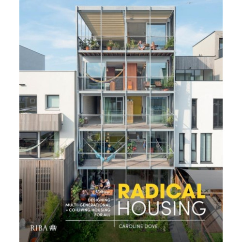 RIBA Publishing Radical Housing (inbunden, eng)