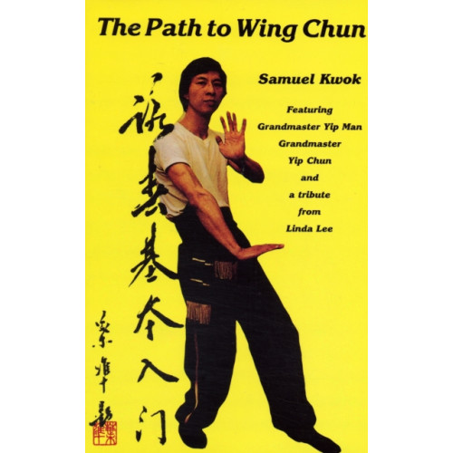 Paul H. Crompton Ltd Path to Wing Chun (häftad, eng)