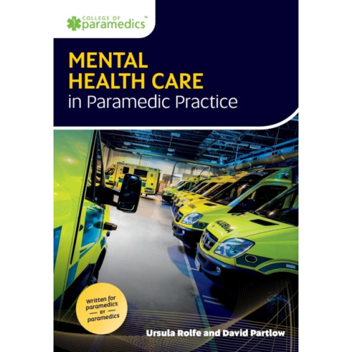 Class Publishing Ltd Mental Health Care in Paramedic Practice (häftad, eng)