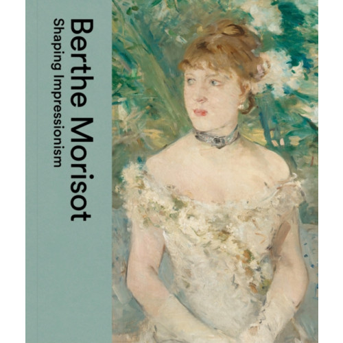 Dulwich Picture Gallery Berthe Morisot (inbunden, eng)