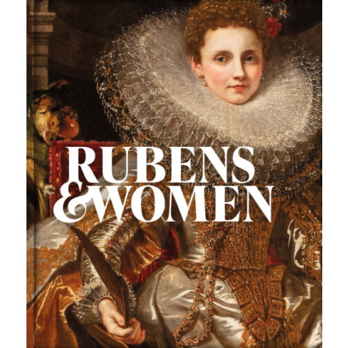 Dulwich Picture Gallery Rubens & Women (häftad, eng)