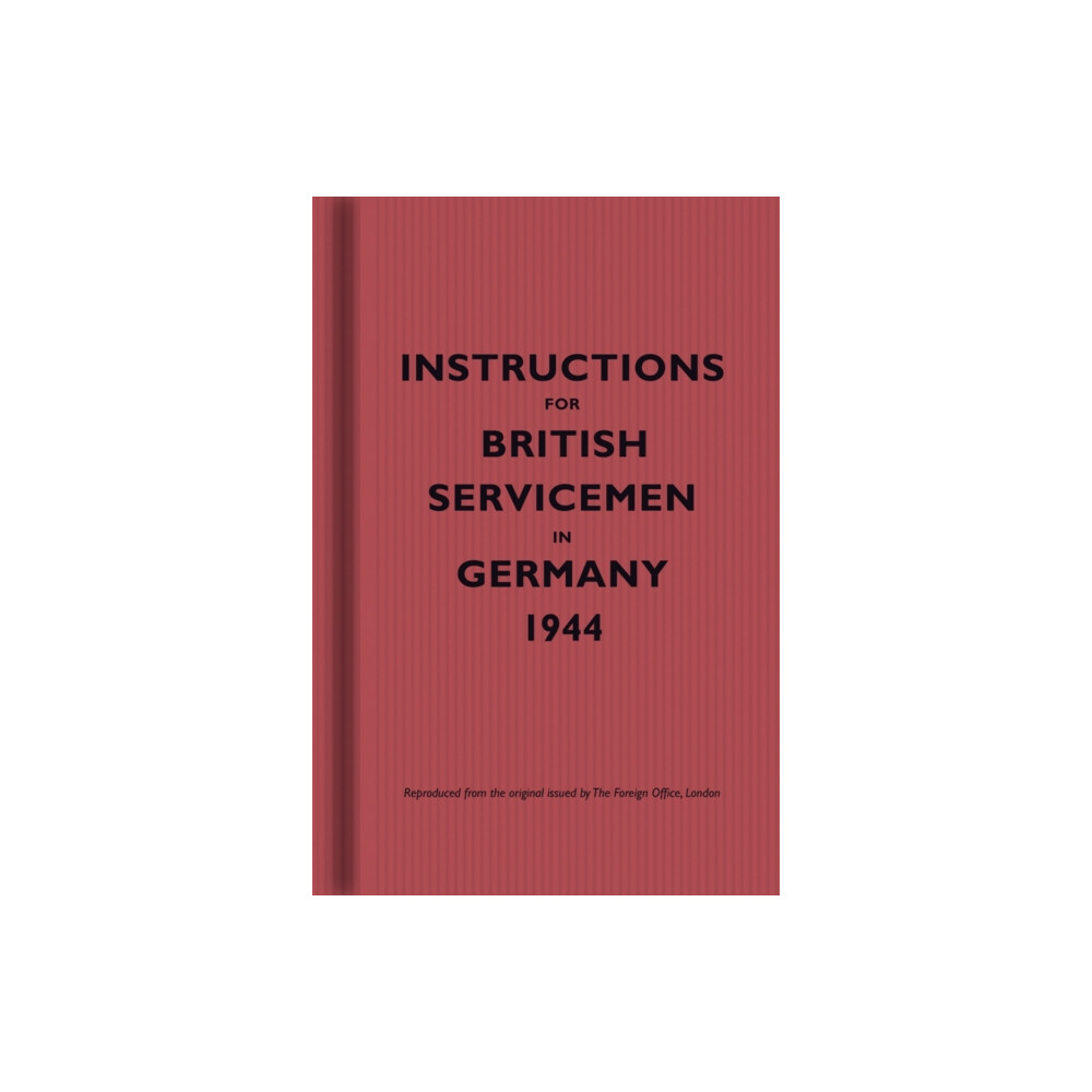 Produktbild för Instructions for British Servicemen in Germany, 1944 (inbunden, eng)