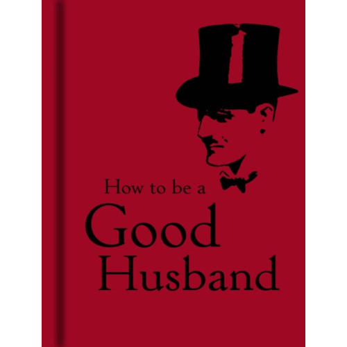 Bodleian Library How to Be a Good Husband (inbunden, eng)