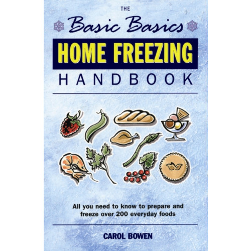 Grub Street Publishing Basics Basics Home Freezing Handbook (häftad, eng)