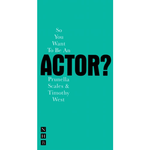 Nick Hern Books So You Want To Be An Actor? (häftad, eng)