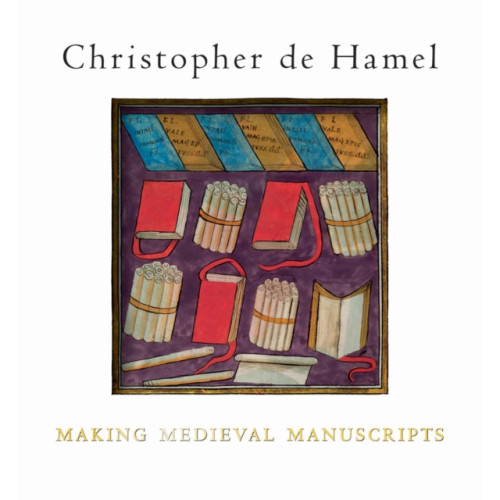 Bodleian Library Making Medieval Manuscripts (häftad, eng)