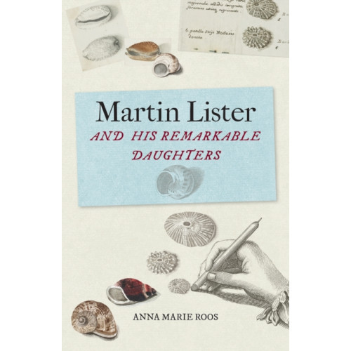 Bodleian Library Martin Lister and his Remarkable Daughters (inbunden, eng)