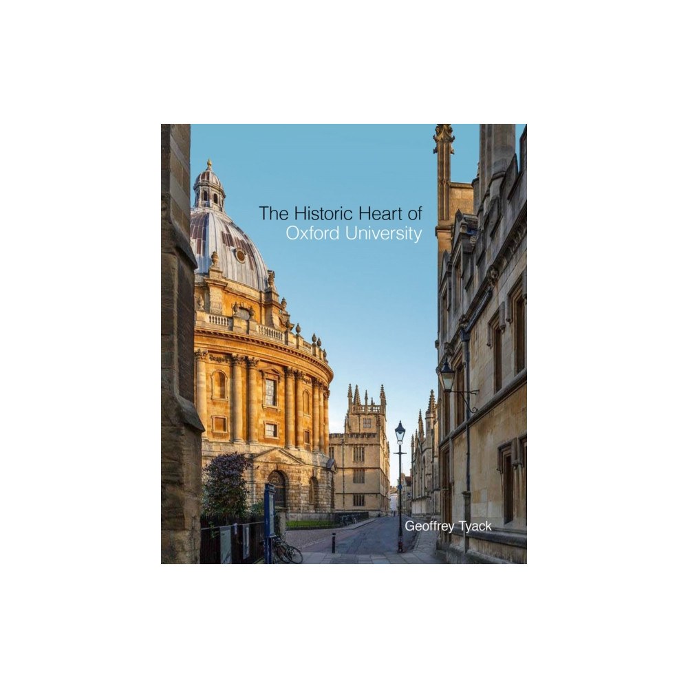 Produktbild för Historic Heart of Oxford University, The (inbunden, eng)